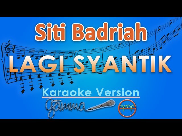 Siti Badriah - Lagi Syantik (Karaoke) | GMusic class=