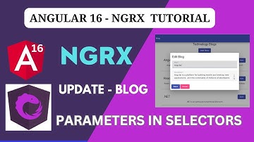 NGRX Blog voorbeeld | Blog bijwerken | Parameters doorgeven in NGRX selectors | Angular 16 - NGRX...