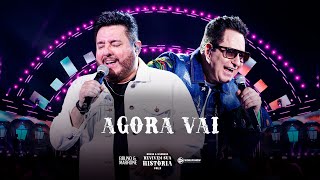 Bruno & Marrone - Agora Vai (Clipe Oficial)