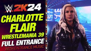 CHARLOTTE FLAIR WRESTLEMANIA 39 WWE 2K24 ENTRANCE - #WWE2K24 CHARLOTTE FLAIR WM 39 ENTRANCE THEME