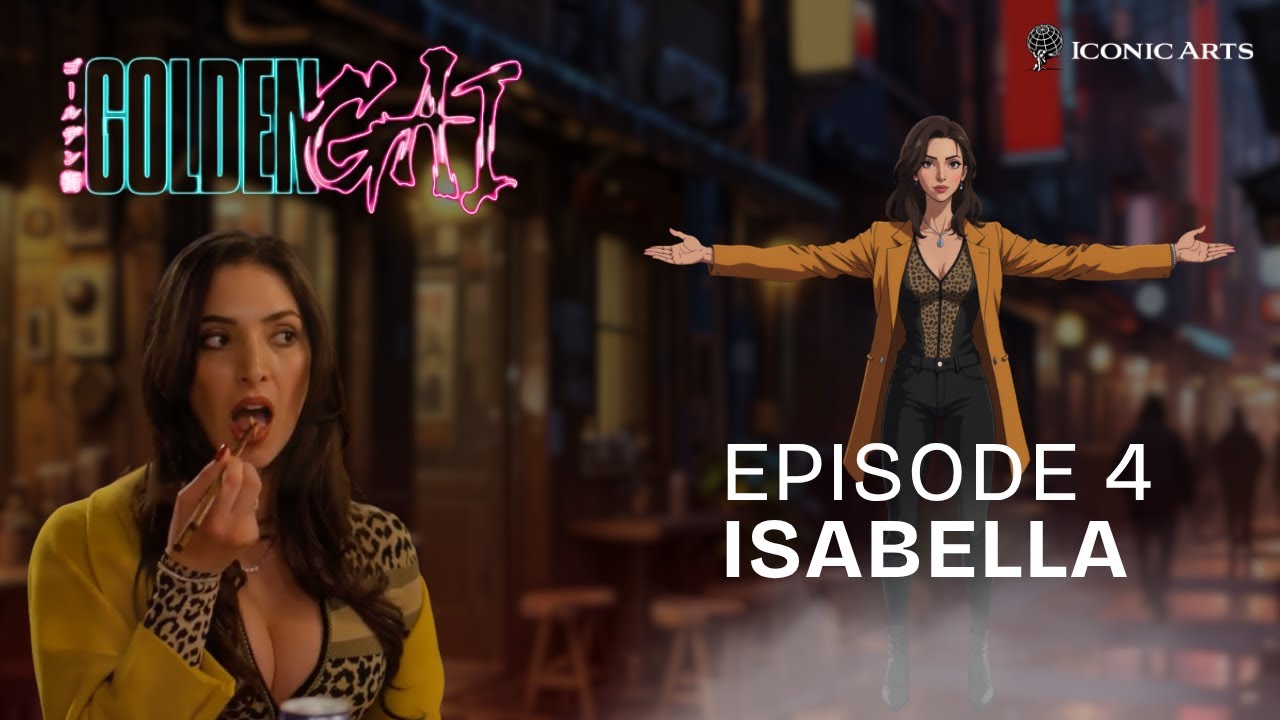 GOLDEN GAI - Episode 4: “ISABELLA” (4K)