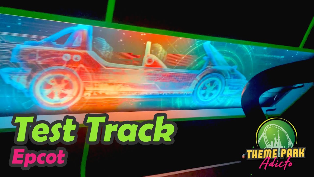 🚗 Test Track - Epcot - Walt Disney World Orlando