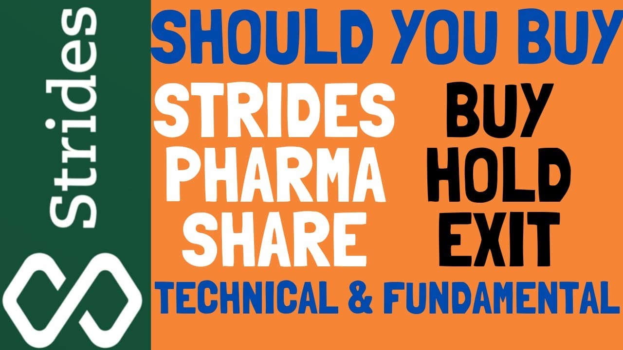 SHOULD YOU BUY STRIDES PHARMA SHARE TECHNICAL & FUNDAMENTAL I BUY HOLD EXIT