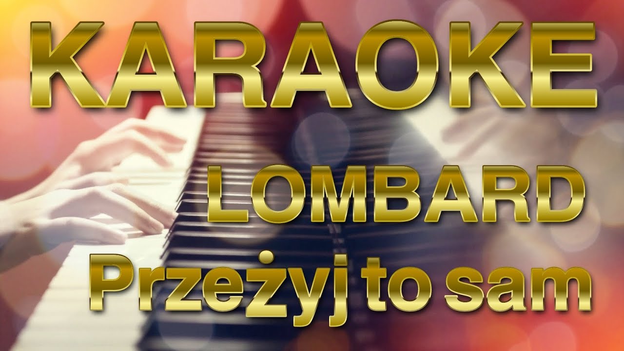 Przeżyj to sam/ LOMBARD/ KARAOKE