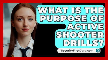 What Is The Purpose Of Active Shooter Drills? - SecurityFirstCorp.com