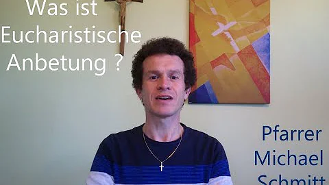 Wie geht eucharistische Anbetung?