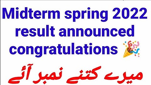 Result announced Midterm spring 2022 | spring 2022 midterm result announced