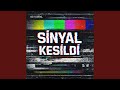 Sinyal Kesildi
