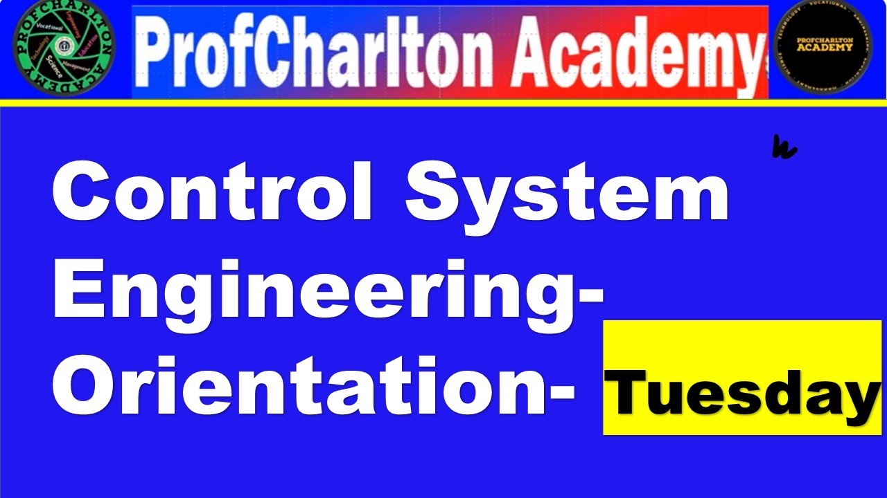 Control Engineering Orientation Tuesday (4-4) PUP