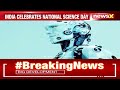 India Celebrates National Science Day | Prime Minister Modi Shares Greeting | NewsX