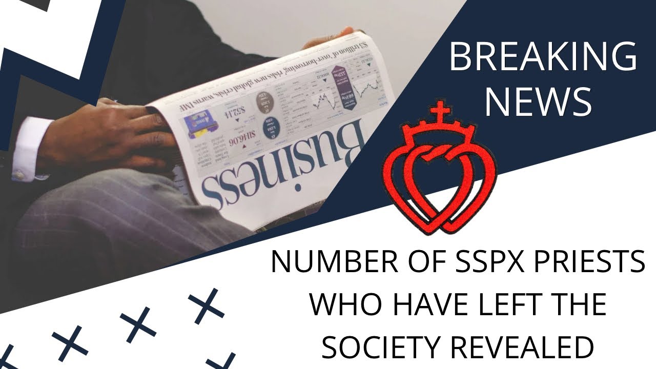 BREAKING NEWS: Number of SSPX Priests who Defected Revealed
