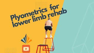 Plyometrics for lower limb rehabilitation: Jumping progressions for ACL and knee and ankles