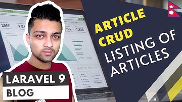 Laravel 9 - Blog Website - Article CRUD - Listing of Article - Episode 11