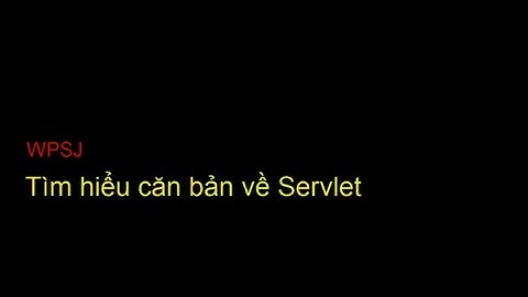 [WPSJ] Căn bản về servlet