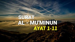 Surat Al-Mu'Minun Ayat 1-11