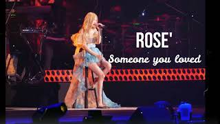 ROSÉ (BLACKPINK) - Someone you loved [1 HOUR]