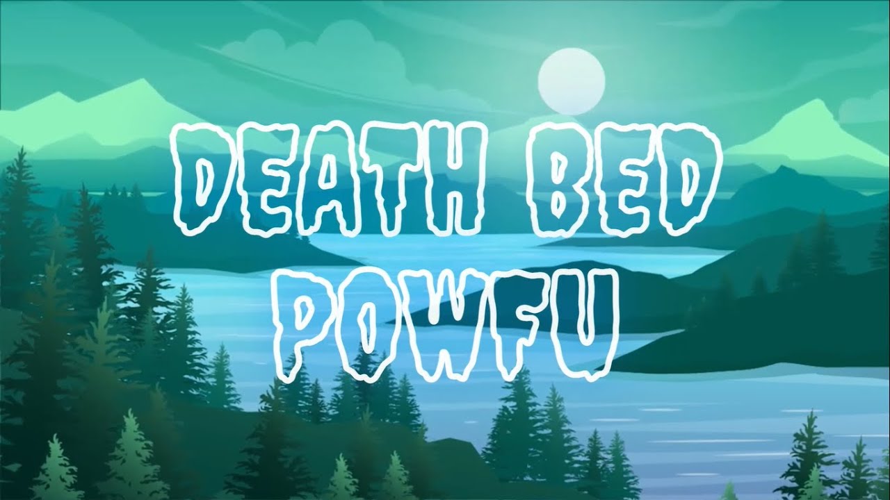 Death Bed Powfu (LYRICAL VERSION) YouTube
