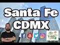 SANTA FE, el distrito mas moderno de MEXICO. CDMX