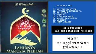 Sholawat Al Maqoshida Full Album 'LAHIRNYA MANUSIA PILIHAN' | Al Maqoshida Terbaru MP3