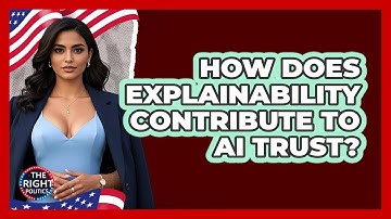 How Does Explainability Contribute To AI Trust?