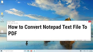How to Convert Notepad Text File To PDF