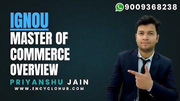 IGNOU MCOM MASTER OF COMMERCE OVERVIEW FEES, ADMISSION, ELIGIBILITY ETC.