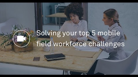 5 Challenges for The Mobile Workforce