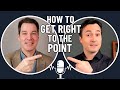 How to Get to the Point when Speaking