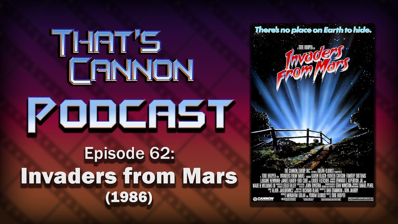 That's Cannon Podcast: Episode 62. Invaders from Mars (1986)