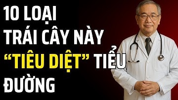 10 loại trái cây tốt nhất cho người tiểu đường sau 50 tuổi! | CÁCH NHANH NHẤT Hạ đường huyết