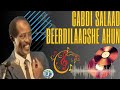 Cabdi Salaad Beerdilaacshe Ahun Heesta Goofaartankii Xalay Cabdi Salaad Beerdilaacshe Ahun Heesta Goofaartankii Xalay