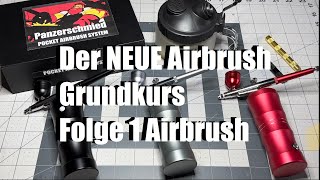 Der NEUE Airbrush Grundkurs Folge 1 Der Airbrush | Panzerschmied Pocket Airbrush System