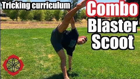 How to Combo Blaster Scoot (Touchdown Round Kick) | Tricking Basics Tutorial