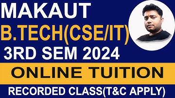 MAKAUT B.Tech CSE IT 3rd semester online tuition 2024 | B.Tech tuition in west bengal