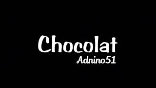 Adnino51 - CHOCOLAT