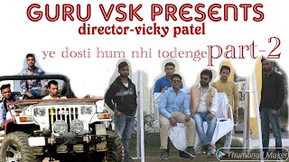 Ye Dosti Hum Nhi Todenge Part 2