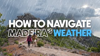 5 Valuable TIPS on how to navigate the WEATHER in MADEIRA! (Spring 2024)