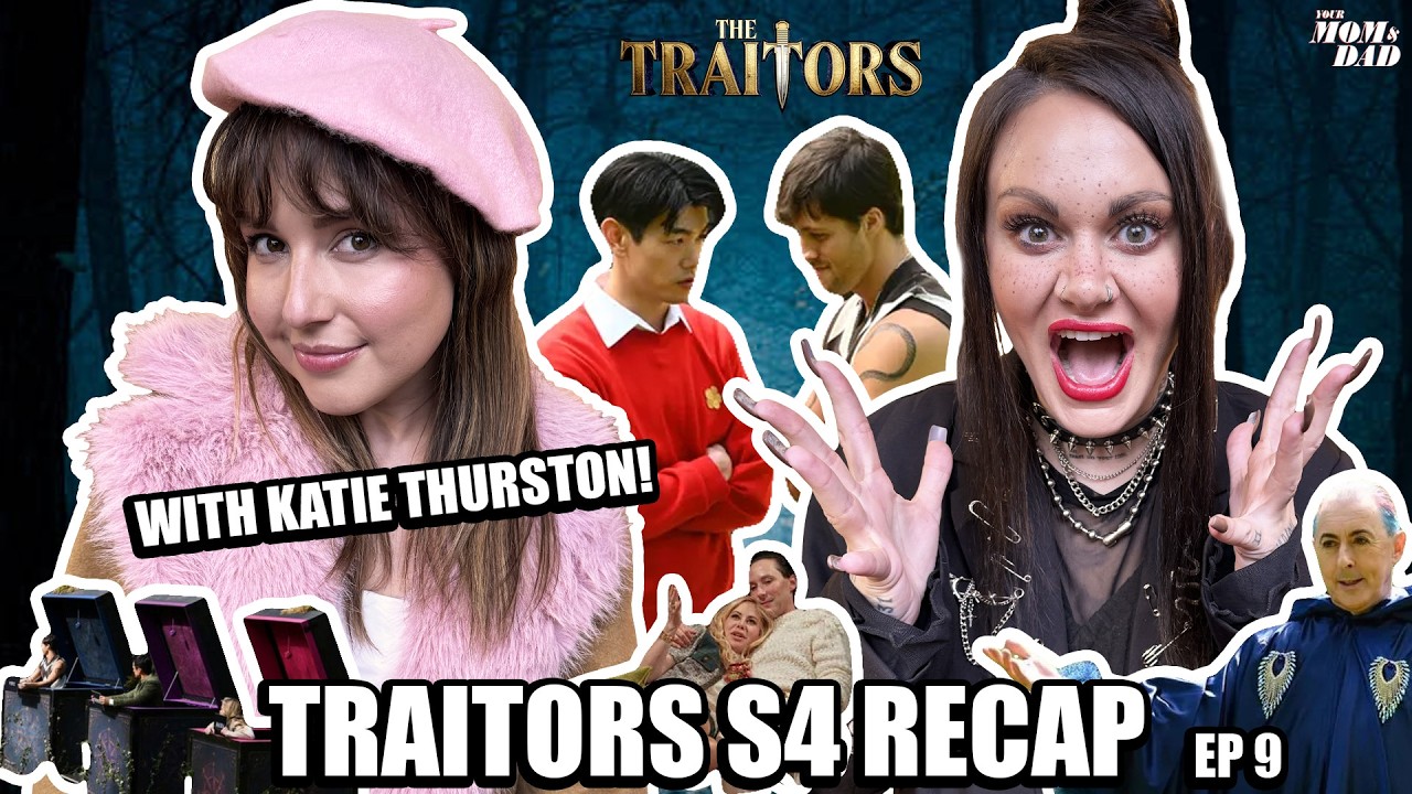 Your Mom & Dad: Traitors S4 Recap - Cast Katie Thurston!! (Ep 9)