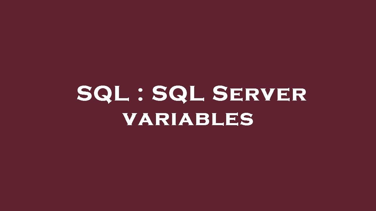 SQL : SQL Server variables - YouTube
