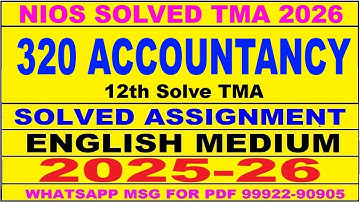 nios ACCOUNTANCY 320 solved assignment 2025-26 | nios 320 tma solved 2025-26 ACCOUNTANCY | nios-320