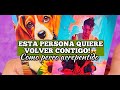 Esta Persona Quiere VOLVER Contigo!..Como Perritoo Arrepentiido