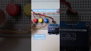 Menú oled en micropython. Uso de bibliotecas personalizadas. oled raspberrypipico