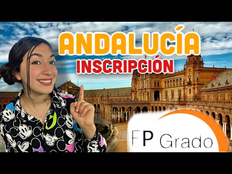 الدراسة في اسبانيا: طريقة مفصلة للتسجيل في GRADO SUPERIOR, في جهة ANDALUCÍA .??2022/2023