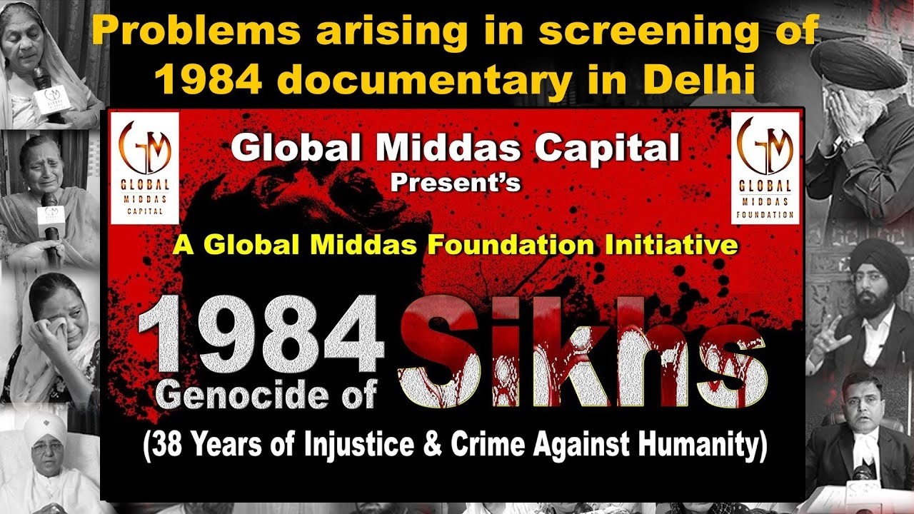 Problems arising in screening of 1984 documentary in Delhi   Global Middas Foundation