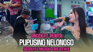 Pupusing Nelongso || Uncek ft Renita || SEDAYU MUSIC CREATIVE || ESTE CINEMA
