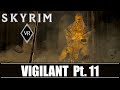 Let&#39;s Play Skyrim VR! -  VIGILANT (Quest Mod) Part 11