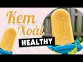 KEM XOÀI HEALTHY CẢ NHÀ ĐỀU THÍCH