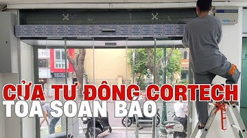 ✅ Cửa tự động Hàn Quốc Cortech lắp tại tòa soạn báo