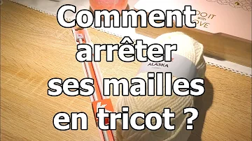 Comment utiliser un arrêt de maille ?