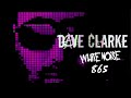 Dave Clarke&#39;s Whitenoise 865